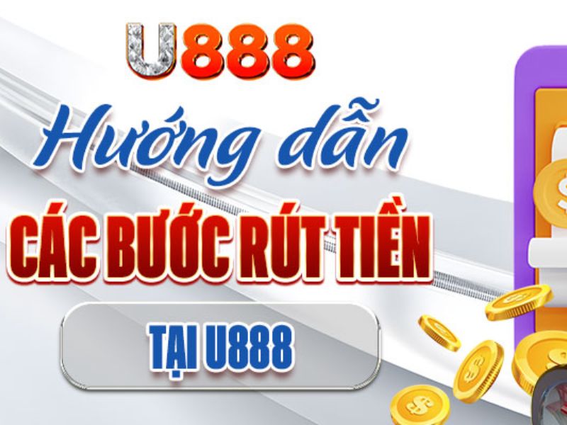 rut-tien-thuong-an-toan-tai-u8888-chi-voi-vai-thao-tac-don-gian-u888money
